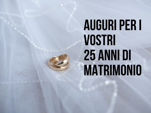 Auguri Del 25 Anniversario Di Matrimonio.25 Anni Di Matrimonio Frasi E Immagini Per Le Nozze D Argento A