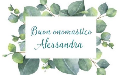 Buon onomastico Alessandra
